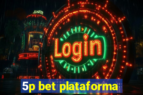 5p bet plataforma